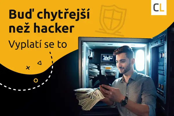 Buď chytřejší než hacker. Vyplatí se to.